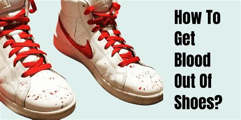 how to get fake blood out of shoes|removing blood from canvas shoes.